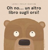 Oh no... un altro libro sugli orsi! Oh no... un altro libro sugli orsi!