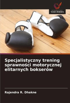 Cover Specjalistyczny trening sprawno¿ci motorycznej elitarnych bokserów