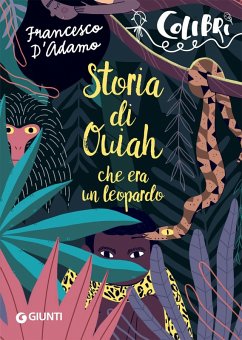 Storia di Ouiah che era un leopardo - D'Adamo, Francesco