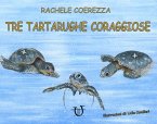 Tre tartarughe coraggiose Tre tartarughe coraggiose