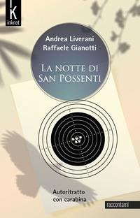 La notte di San Possenti. Autoritratto con carabina Cover La notte di San Possenti. Autoritratto con carabina