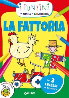 La fattoria. I puntini da unire e colorare - Vissani, Micaela