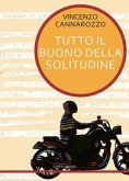 Tutto il buono della solitudine Tutto il buono della solitudine