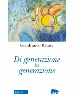 Di generazione in generazione - Ravasi, Gianfranco