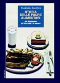 Storia delle paure alimentari. Dal Medioevo all'alba del XX secolo Storia delle paure alimentari. Dal Medioevo all'alba del XX secolo