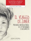 Il viaggio di Zaher. Percorso interculturale di cittadinanza e solidarietà Il viaggio di Zaher. Percorso interculturale di cittadinanza e solidarietà
