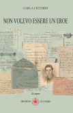 Cefalonia. Non volevo essere un eroe Cefalonia. Non volevo essere un eroe