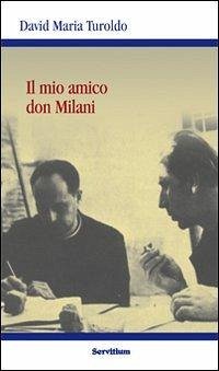 Il mio amico Don Milani Il mio amico Don Milani