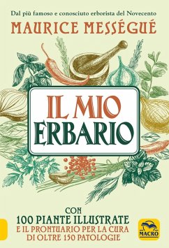 Cover Il mio erbario. Con 100 piante illustrate e il prontuario per la cura di oltre 150 patologie