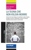 La teoria che non voleva morire. Come la formula di Bayes ha decifrato il codice Enigma, ha dato la caccia ai sottomarini russi ed è emersa trionfante da due secoli di controversie La teoria che non voleva morire. Come la formula di Bayes ha decifrato il codice Enigma, ha dato la caccia ai sottomarini russi ed è emersa trionfante da due secoli di controversie