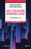 Valutazione immobiliare. Metodologie e casi Valutazione immobiliare. Metodologie e casi