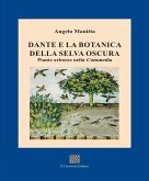 Dante e la botanica della selva oscura. Piante arboree nella «Commedia» Dante e la botanica della selva oscura. Piante arboree nella «Commedia»