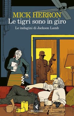 Cover Le tigri sono in giro. Le indagini di Jackson Lamb