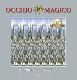 Occhio magico. Fantastiche illusioni 3D Occhio magico. Fantastiche illusioni 3D