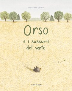 Orso e i sussurri del vento - Dubuc, Marianne Orso e i sussurri del vento - Dubuc, Marianne