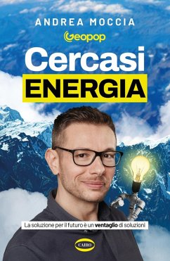 Cover Cercasi energia. La soluzione per il futuro è un ventaglio di soluzioni