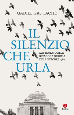 Cover Il silenzio che urla. L'attentato alla Sinagoga di Roma del 9 ottobre 1982