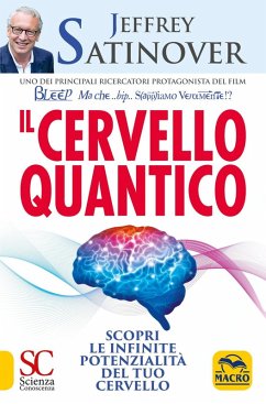 Il cervello quantico. Scopri le infinite potenzialità del tuo cervello Cover Il cervello quantico. Scopri le infinite potenzialità del tuo cervello