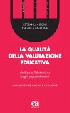 La qualità della valutazione educativa. Verifica e valutazione degli apprendimenti La qualità della valutazione educativa. Verifica e valutazione degli apprendimenti