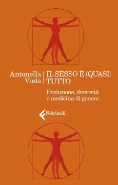 Cover Il sesso è (quasi) tutto. Evoluzione, diversità e medicina di genere