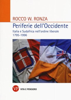 Cover Periferie dell'Occidente. Italia e Sudafrica nell'ordine liberale 1795-1996