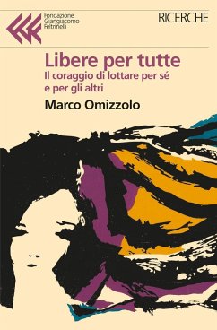 Cover Libere tutte. Il coraggio di lottare per sé e per gli altri