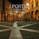 I portici di Bologna. Patrimonio di cultura e identità I portici di Bologna. Patrimonio di cultura e identità