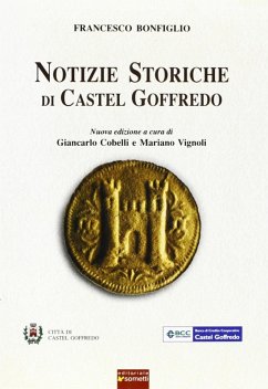 Notizie storiche di Castel Goffredo - Bonfiglio, Francesco