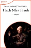 Thich Nhat Hahn. La biografia Thich Nhat Hahn. La biografia