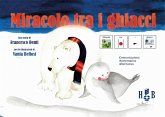 Miracolo tra i ghiacci. Ediz. CAA Miracolo tra i ghiacci. Ediz. CAA