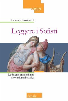 Cover Leggere i sofisti. Le diverse anime di una rivoluzione filosofica