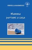 Mamma portami a casa Mamma portami a casa