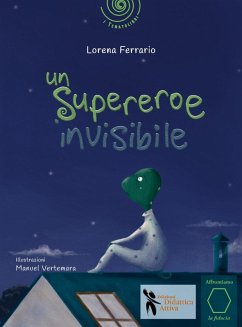 Un supereroe invisibile - Ferrario, Lorena