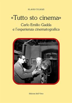 Cover «Tutto sto cinema». Carlo Emilio Gadda e l'esperienza cinematografica
