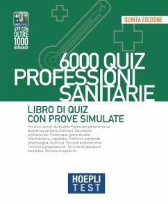 Hoepli test. 6000 quiz. Professioni sanitarie. Libro di Quiz con prove simulate