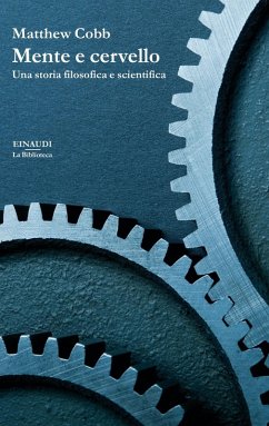 Cover Mente e cervello. Una storia filosofica e scientifica