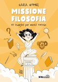 Missione filosofia. 10 indagini per menti curiose Missione filosofia. 10 indagini per menti curiose