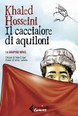 Il cacciatore di aquiloni. La graphic novel Il cacciatore di aquiloni. La graphic novel