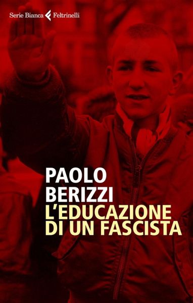 L' educazione di un fascista L' educazione di un fascista