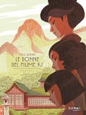 Le donne del fiume Ki dal romanzo di Sawako Ariyoshi Le donne del fiume Ki dal romanzo di Sawako Ariyoshi