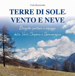 Cover Terre di sole, vento e neve. Borgate, sentieri e alpeggi della Valli Chisone e Germanasca