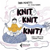 Knit, knit, knit! Guida a fumetti per lavorare a maglia Knit, knit, knit! Guida a fumetti per lavorare a maglia