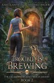 Trouble is brewing Trouble is brewing