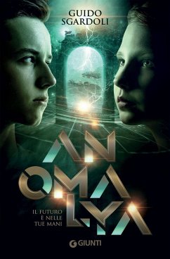 Cover Anomalya. Il futuro è nelle tue mani