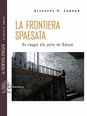La frontiera spaesata. Un viaggio alle porte dei Balcani La frontiera spaesata. Un viaggio alle porte dei Balcani