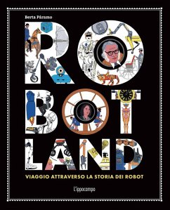 Robotland. Viaggio attraverso la storia dei robot - Páramo, Berta