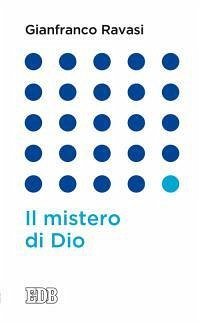 Il mistero di Dio - Ravasi, Gianfranco