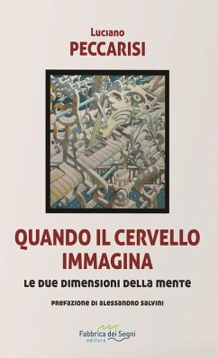 Cover Quando il cervello immagina. Le due dimensioni della mente