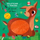 Gli animali del bosco. Solleticami il pancino Gli animali del bosco. Solleticami il pancino