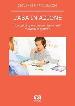 Cover L' ABA in azione. Una guida operativa per insegnanti, terapisti e genitori